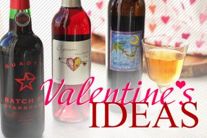 "Valentine's Ideas," text over a graphic and image of Elysium Black Muscat dessert wine, Deviation dessert wine and Starboard Batch 88 port wine.