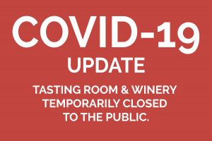 "COVID-19 Update, Tasting room and winery temporarily closed to the public," text over a red background.